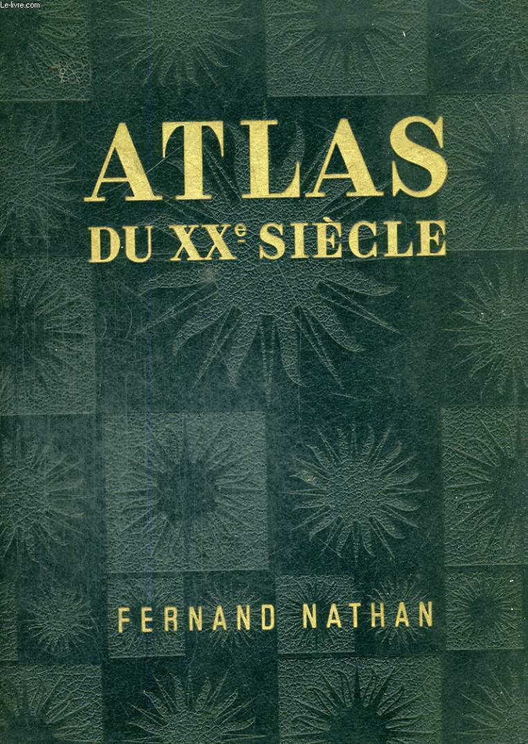 ATLAS DU XX SIECLE - AVEC 85 PLANCHES,COMPRENANT 340 CARTES, CARTONS ET PLANS DE DETAIL, ET 170 PHOTOGRAPHIES EN COULEURS