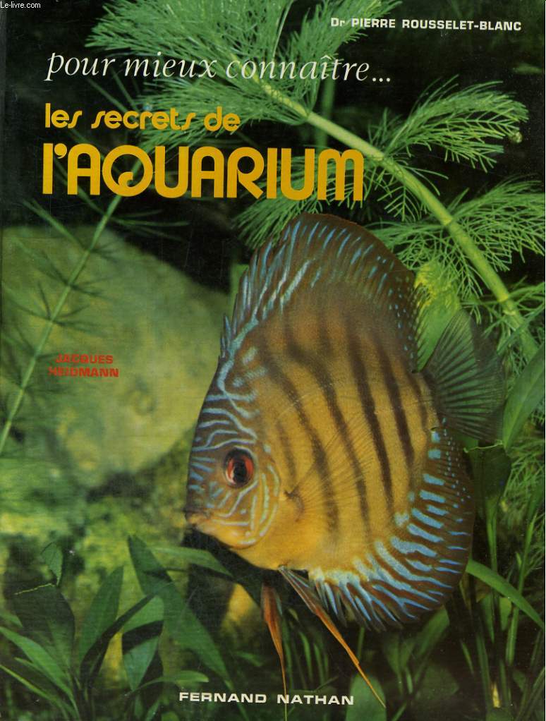 POUR MIEUX CONNAITRE... LES SECRETS DE L'AQUARIUM