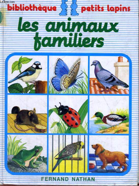 LES ANIMAUX FAMILIERS - BIBLIOTHEQUE PETITS LAPINS