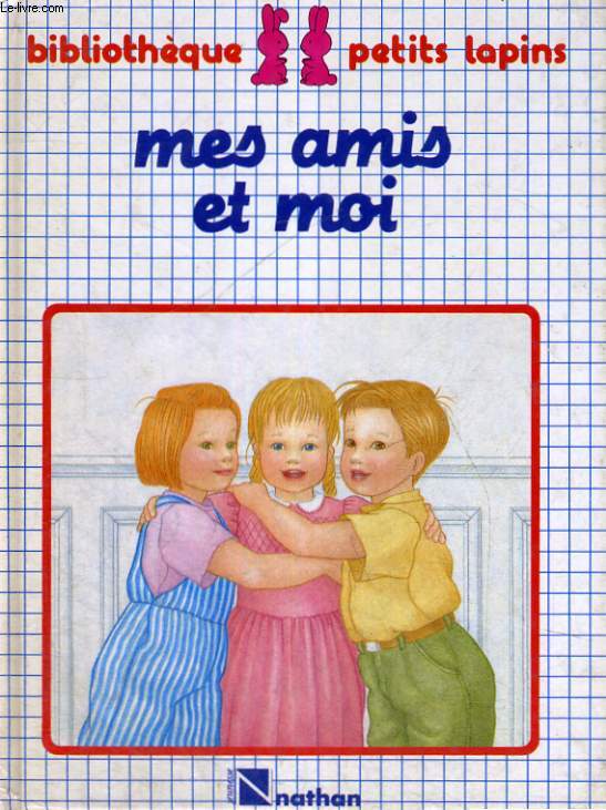 MES AMIS ET MOI - BIBLIOTHEQUE PETITS LAPINS