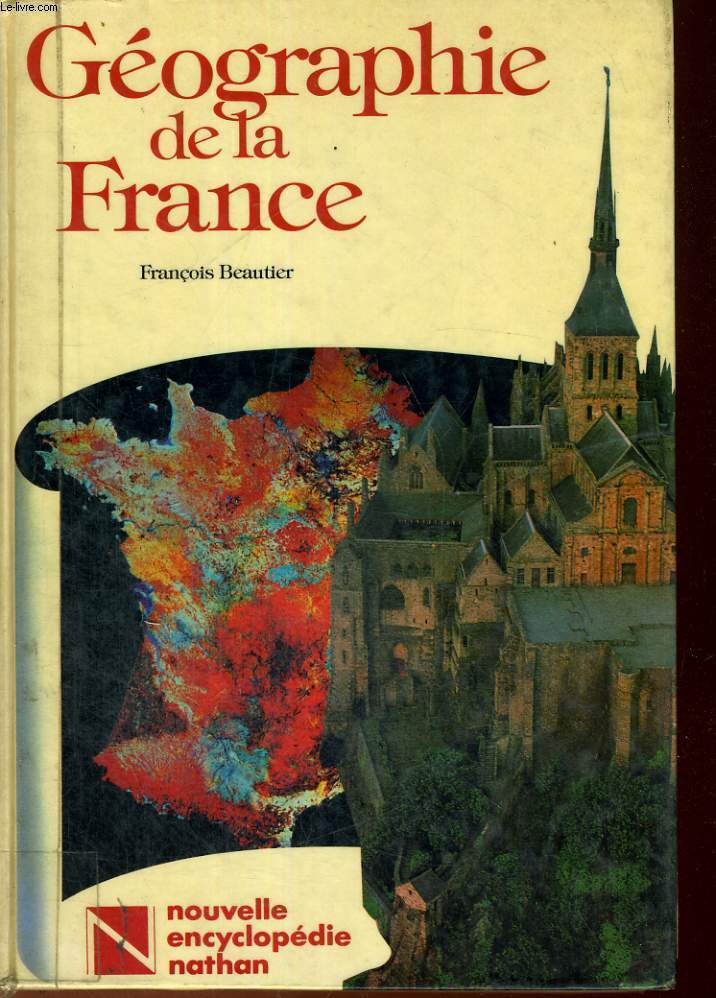 GEOGRAPHIES DE LA FRANCE - NOUVELLE ENCYCLOPEDIE NATHAN