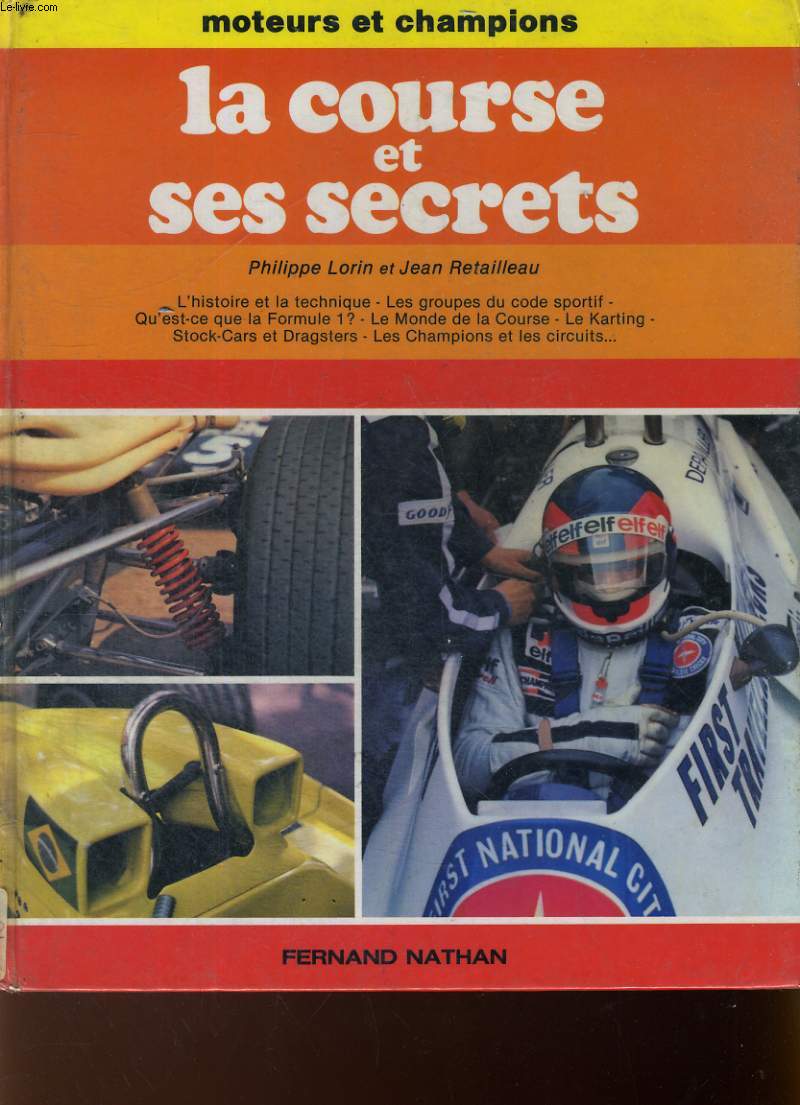 LA COURSE ET SES SECRETS - L'HISTOIRE ET LA TECHNIQUE - LES GROUPES DU CODE SPORTIF - QU'EST CE QUE LA FORMULE 1 - LE MONDE DE LA COURSE.