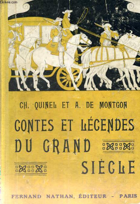 CONTES ET LEGENDES DU GRAND SIECLE - COLLECTION DES CONTES ET LEGENDES DE TOUS LES PAYS