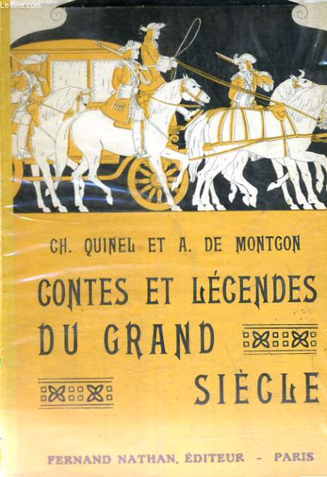 CONTES ET LEGENDES DU GRAND SIECLE - COLLECTION DES CONTES ET LEGENDES DE TOUS LES PAYS