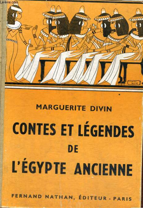 CONTES ET LEGENDES DE L'EGYPTE ANCIENNE - COLLECTION DES CONTES ET LEGENDES DE TOUS LES PAYS - NOUVELLE EDITION