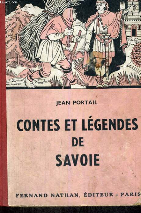 CONTES ET LEGENDES DE SAVOIE - COLLECTION DES CONTES ET LEGENDES DE TOUS LES PAYS