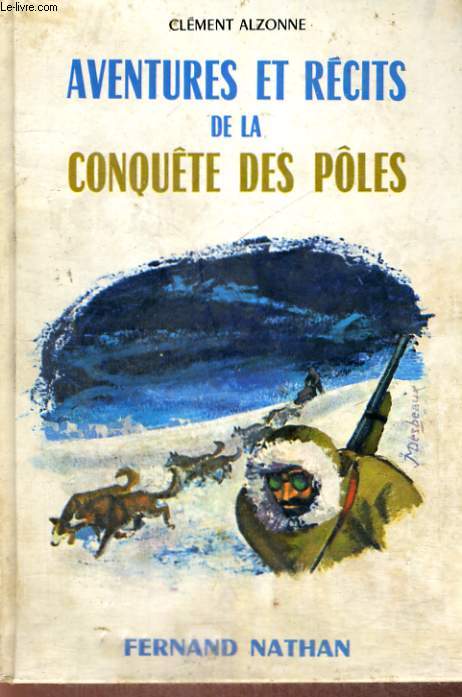 AVENTURES ET RECITS DE LA CONQUETE DES POLES - COLLECTION DES CONTES ET LEGENDES DE TOUS LES PAYS