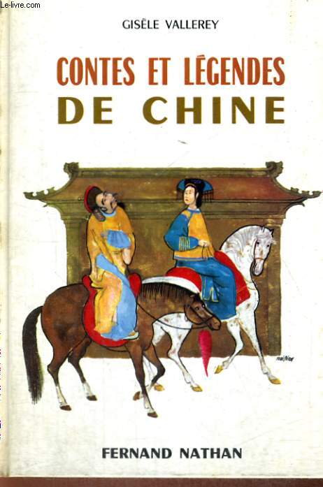 CONTES ET LEGENDES DE CHINE - COLLECTION DES CONTES ET LEGENDES DE TOUS LES PAYS