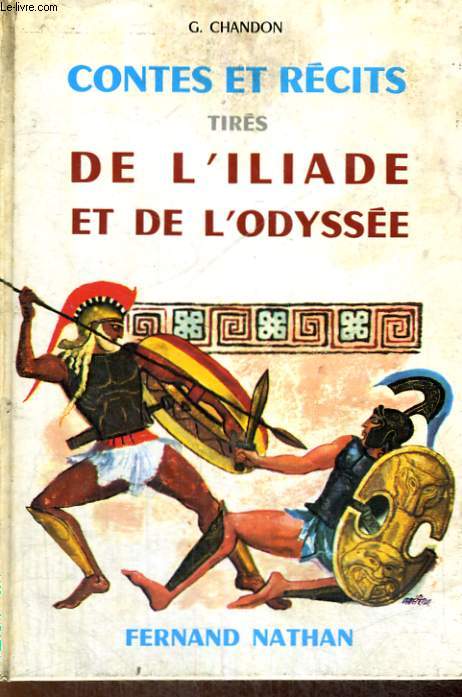 CONTES ET RECITS TIRES DE L'ILIADE ET DE L'ODYSSEE - COLLECTION DES CONTES ET LEGENDES DE TOUS LES PAYS