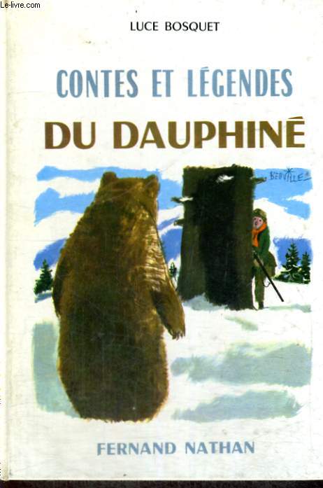 CONTES ET LEGENDES DU DAUPHINE - COLLECTION DES CONTES ET LEGENDES DE TOUS LES PAYS