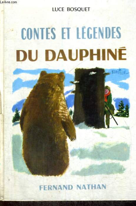 CONTES ET LEGENDES DU DAUPHINE - COLLECTION DES CONTES ET LEGENDES DE TOUS LES PAYS