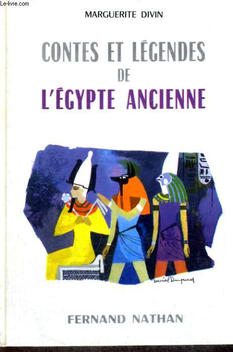 CONTES ET LEGENDES DE L'EGYPTE ANCIENNE - COLLECTION DES CONTES ET LEGENDES DE TOUS LES PAYS
