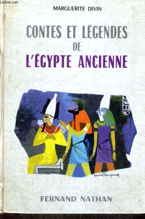 CONTES ET LEGENDES DE L'EGYPTE ANCIENNE - COLLECTION DES CONTES ET LEGENDES DE TOUS LES PAYS