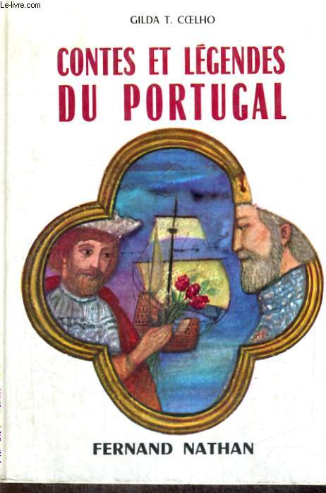 CONTES ET LEGENDES DU PORTUGAL - COLLECTION DES CONTES ET LEGENDES DE TOUS LES PAYS