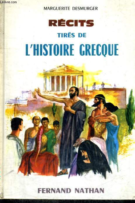 RECITS TIRES DE L'HISTOIRE GRECQUE - COLLECTION DES CONTES ET LEGENDES DE TOUS LES PAYS