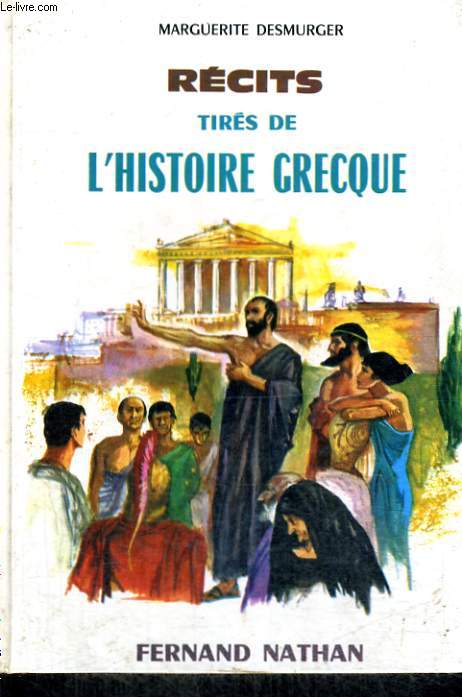 RECITS TIRES DE L'HISTOIRE GRECQUE - COLLECTION DES CONTES ET LEGENDES DE TOUS LES PAYS