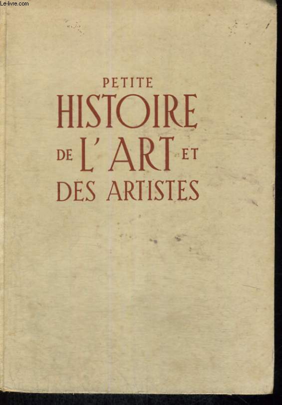 PETITE HISTOIRE DE L'ART ET DES ARTISTES - LE CINEMA ET LES CINEASTES