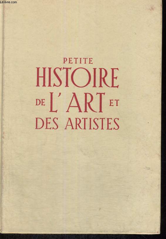 PETITE HISTOIRE DE L'ART ET DES ARTISTES -LA MUSIQUE ET LES MUSICIENS