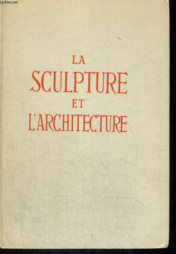 PETITE HISTOIRE DE LA SCULPTURE ET DE L'ARCHITECTURE