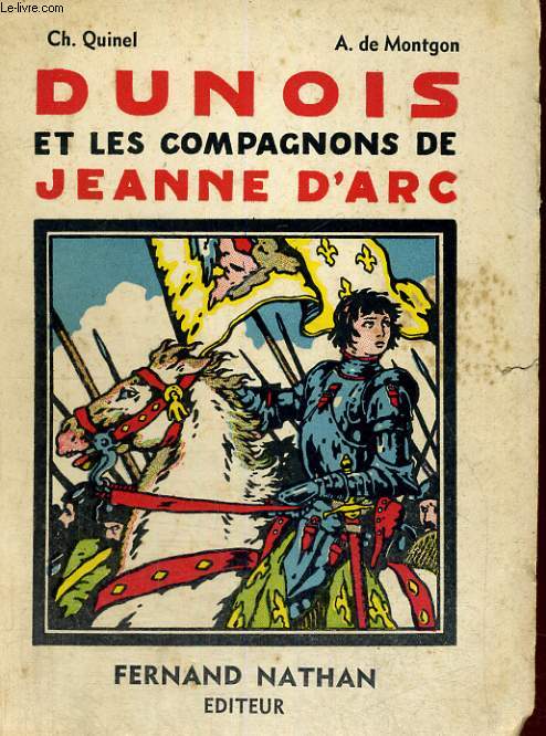 DUNOIS ET LES CAMPAGNONS DE JEANNE D'ARC