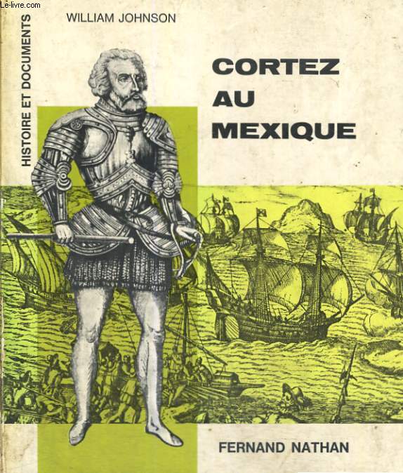 CORTEZ AU MEXIQUE