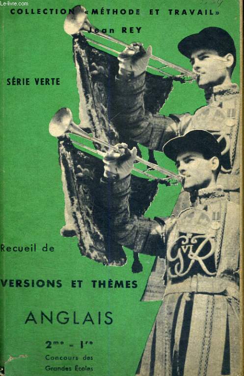 RECUEIL DE VERSIONS ET THEMES ANGLAIS 2ME - 1RE - CONCOURS DES GRANDES ECOLES - SERIE VERTE - COLLECTION METHODE ET TRAVAIL