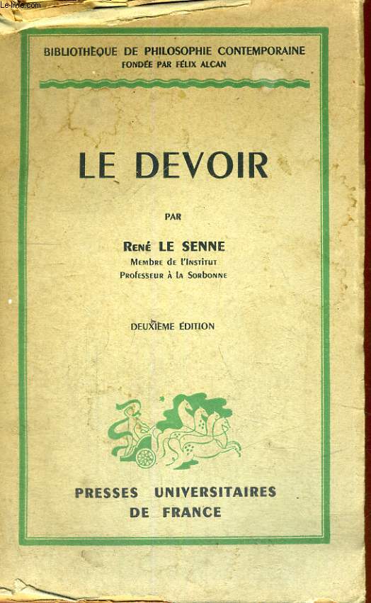 LE DEVOIR - DEUXIEME EDITION - BIBLIOTHEQUE DE PHILOSOPHIE CONTEMPORAINE FONDEE PAR F. ALCAN