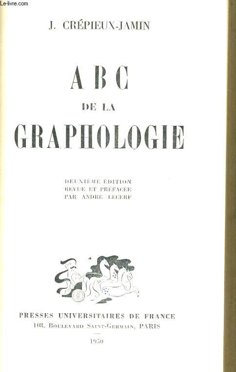 ABC DE LA GRAPHOLOGIE - DEUXIEME EDITION REVUE EN PREFACEE PAR A. LECERF