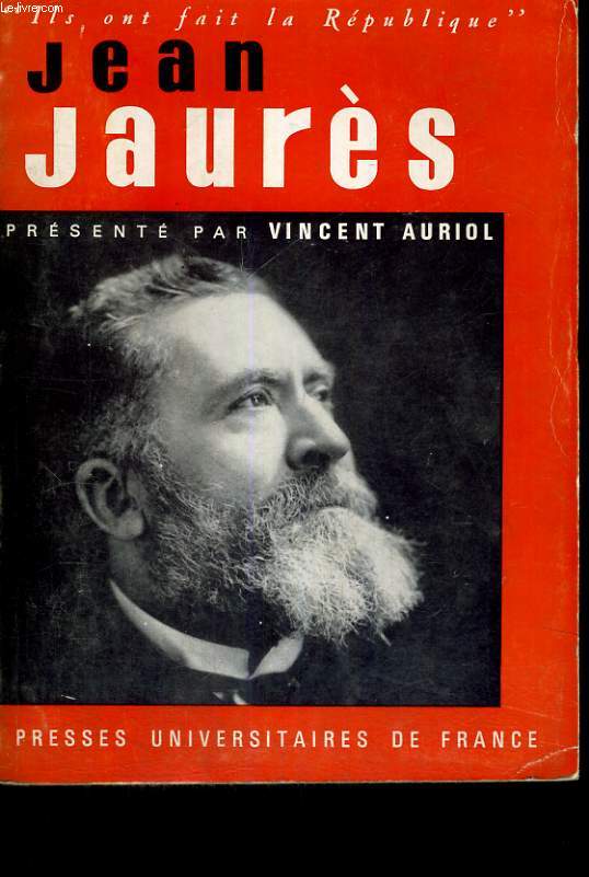 JEAN JAURES - ILS ONT FAIT LA REPUBLIQUE - COLELCTION DIRIGEE PAR E. BLAMONT