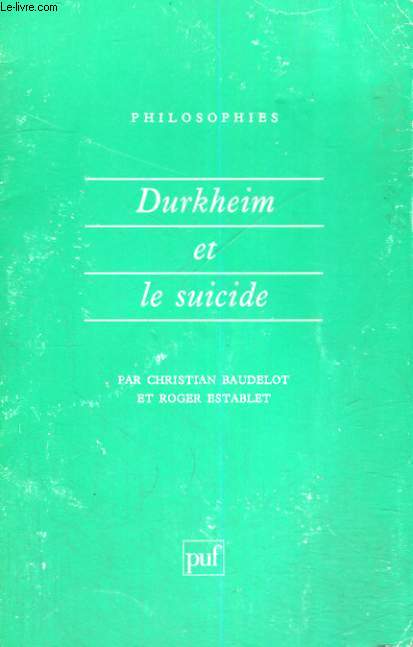 DURKHEIM ET LE SUICIDE - PHILOSOPHIES