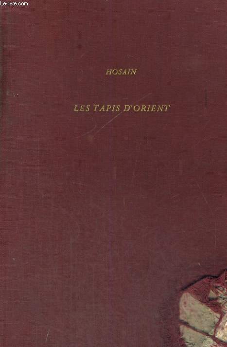 LES TAPIS D'ORIENT - DEUXIEME EDITION REVUE - MEMENTOS ILLUSTRES
