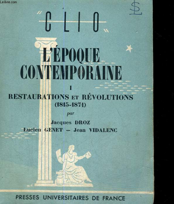 L'EPOQUE CONTEMPORAINE I - RESTAURATIONS ET REVOLUTIONS 1815-1871