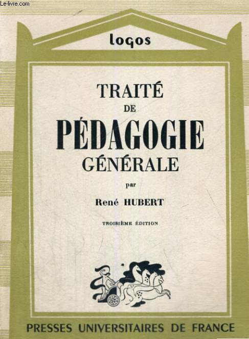 TRAITE DE PEDAGOGIE GENERALE - TROISIEME EDITION