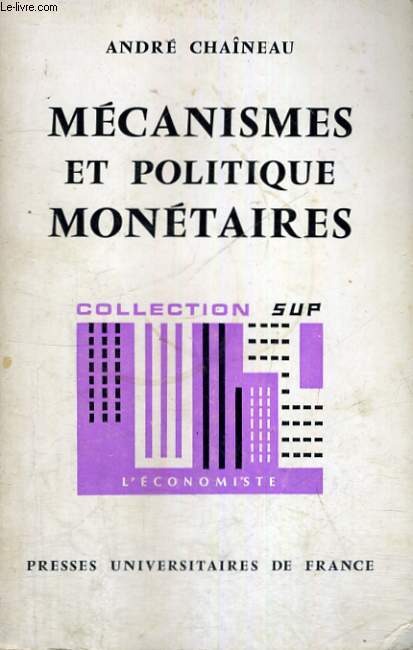 MECANISMES ET POLITIQUE MONETAIRES - ECONOMIE DU SYSTEME BANCAIRE FRANCAIS - L'ECONOMISTE SECTION DIRIGEE PAR P. TABATONI