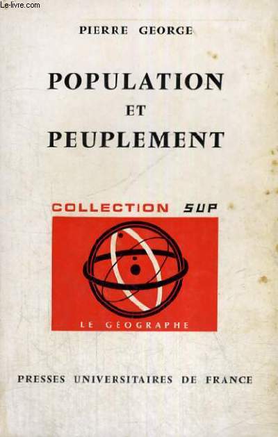 POPULATION ET PEUPLEMENT - LE GEOGRAPHE SECTION DIRIGEE PAR P. GEORGE