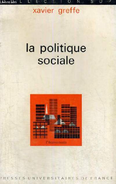 LA POLITIQUE SOCIALE - L'ECONOMISTE SECTION DIRIGEE PAR P. TABATONI - COLLECTION SUP