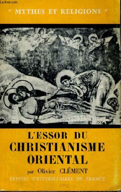 L'ESSOR DU CHRISTIANISME ORIENTAL - MYTHES ET RELIGIONS COLLECTION DIRIGEE PAR G. DUMEZIL