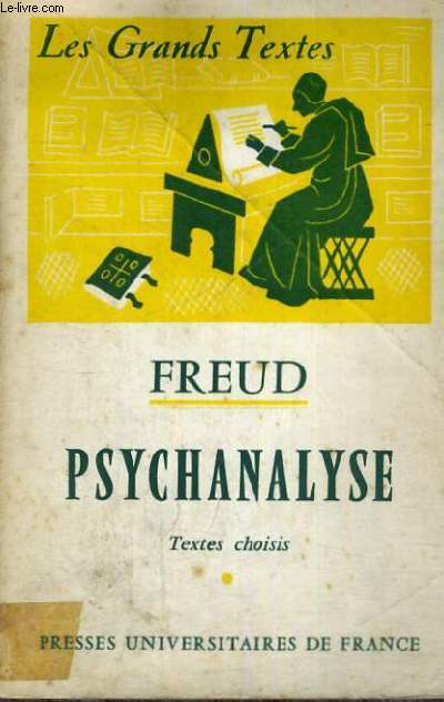 FREUD PSYCHANALYSE - DEUXIEME EDITION - LES GRANDS TEXTES BIBLIOTHEQUE CLASSIQUE DE PHILOSOPHIE DIRIGEE PAR C. KHODOSS ET J. LAUBIER