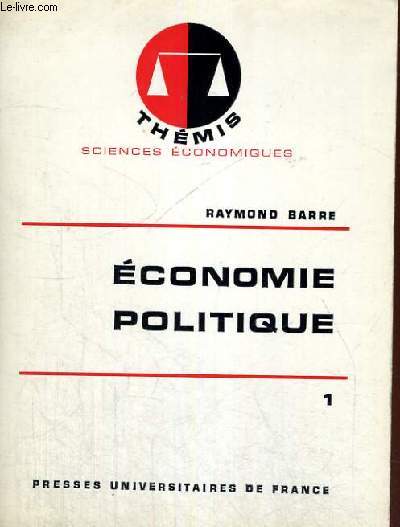 ECONOMIE POLITIQUE -1 - THEMIS COLLECTION DIRIGEE PAR M. DUVERGER - SCIENCES ECONOMIQUES