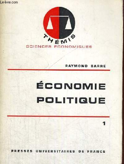 ECONOMIE POLITIQUE -1 - THEMIS COLLECTION DIRIGEE PAR M. DUVERGER - SCIENCES ECONOMIQUES
