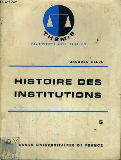 HISTOIRE DES INSTITUTIONS - 5/ LE XIX SIECLE - THEMIS COLLECTION DIRIGEE PAR M. DUVERGER