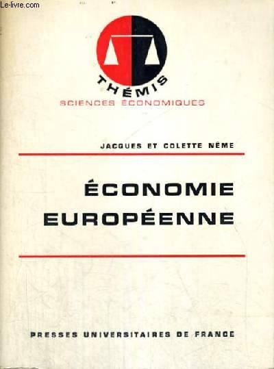 ECONOMIE EUROPEENNE - THEMIS COLLECTION DIRIGEE PAR M. DUVERGER - SCIENCES ECONOMIQUES