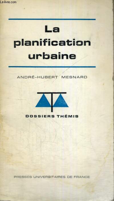 LA PLANIFICATION URBAINE - DOSSIER THEMIS - DIRIGES PAR M. DUVERGER