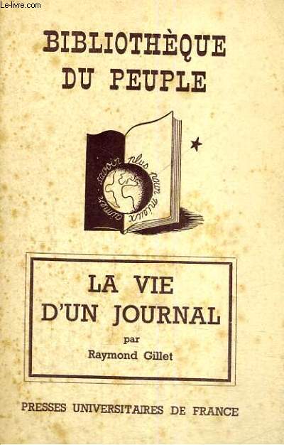 LA VIE D'UN JOURNAL - BIBLIOTHEQUE DU PEUPLE