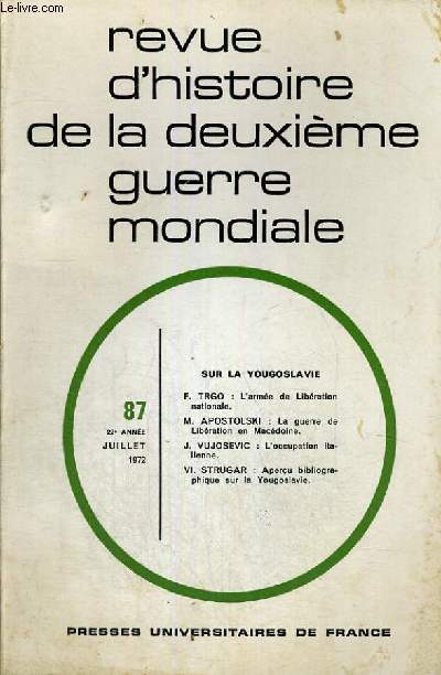 REVUE D'HISTOIRE DE LA DEUXIEME GUERRE MONDIALE - N87 - SUR LA YOUGOSLAVIE