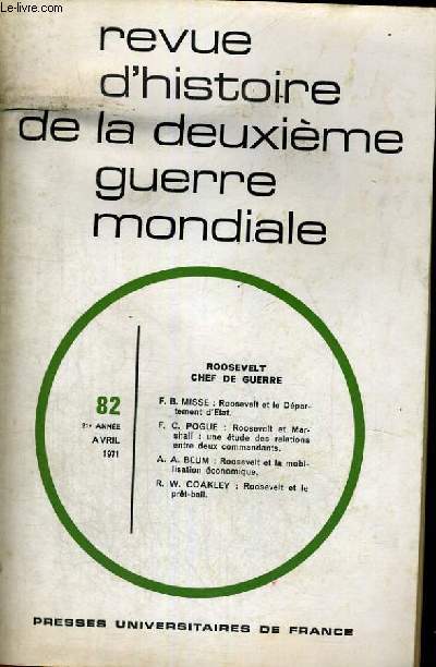 REVUE D'HISTOIRE DE LA DEUXIEME GUERRE MONDIALE - ROOSEVELT CHEF DE GUERRE - N82