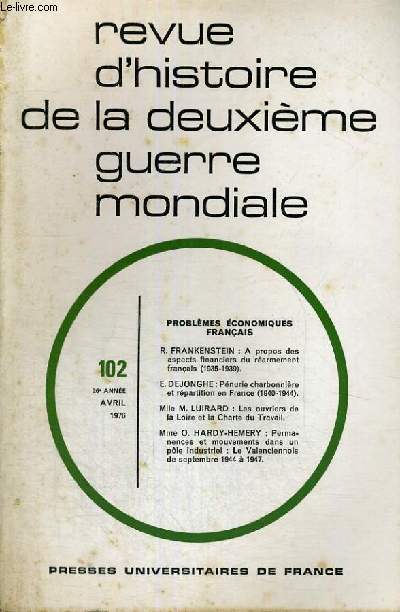 REVUE D'HISTOIRE DE LA DEUXIEME GUERRE MONDIALE - N102 - PROBLEMES ECONOMIQUES FRANCAIS