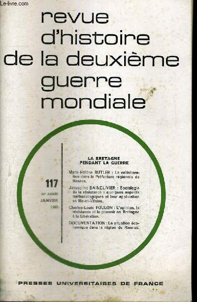 REVUE D'HISTOIRE DE LA DEUXIEME GUERRE MONDIALE - N117 - LA BRETAGNE PENDANT LA GUERRE