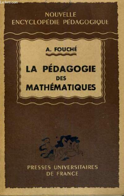 LA PEDAGOGIE DES MATHEMATIQUES - NOUVELLE ENCYCLOPEDIE PEDAGOGIQUE