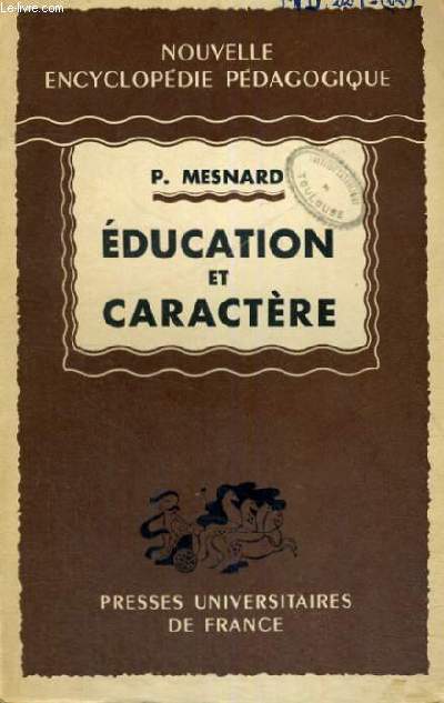EDUCATION ET CARACTERE - NOUVELLE ENCYCLOPEDIE PEDAGOGIQUE COLLECTION FONDEE PAR A. MILLOT ET DIRIGEE PAR P. JOULIA